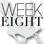 CEST CHIC-WEEK- EIGHT