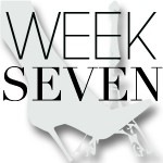 CEST CHIC-WEEK SEVEN EIGHT