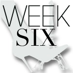 CEST CHIC-WEEK SIX