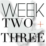 CEST CHIC-WEEK- TWO and THREE